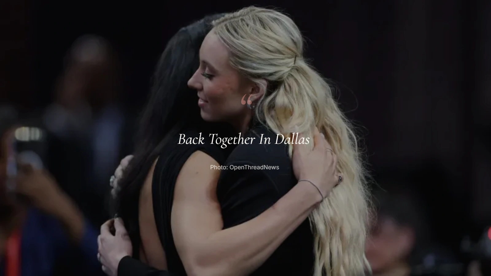 Paige Bueckers and Azzi Fudd as Dallas Wings teammates after reuniting in the 2026 WNBA season