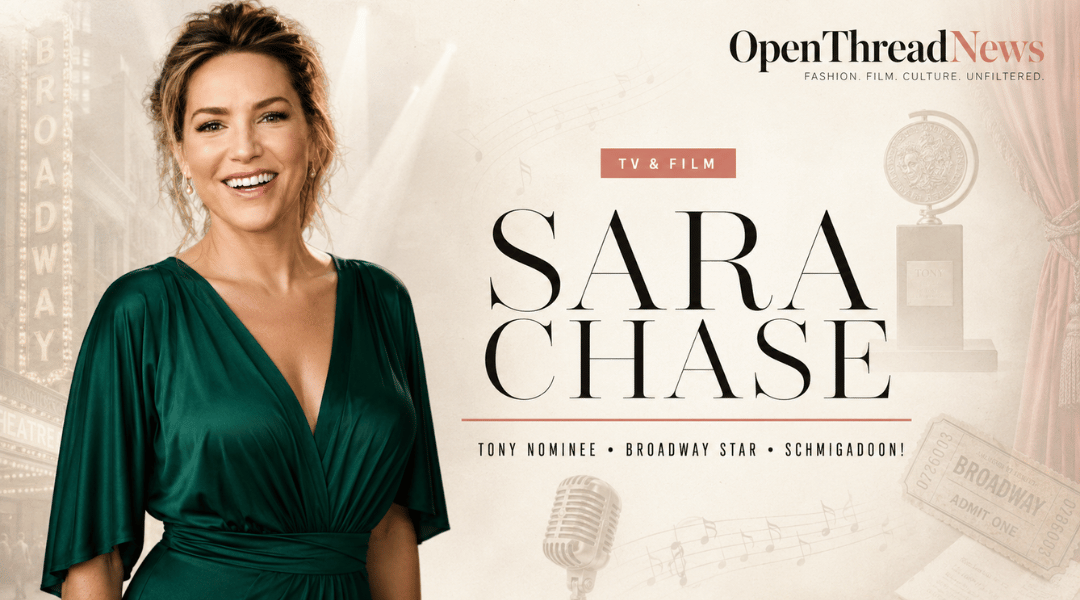 Editorial cover featuring Broadway actress Sara Chase following her Tony Award nomination for Schmigadoon! on Broadway.
