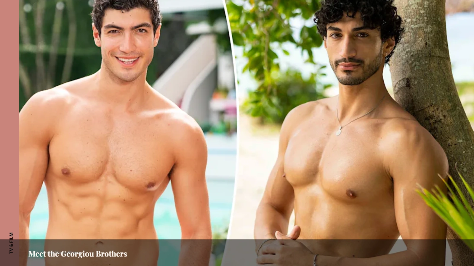 Zach Georgiou and Charlie Georgiou as brothers who both appeared on Love Island USA in consecutive seasons