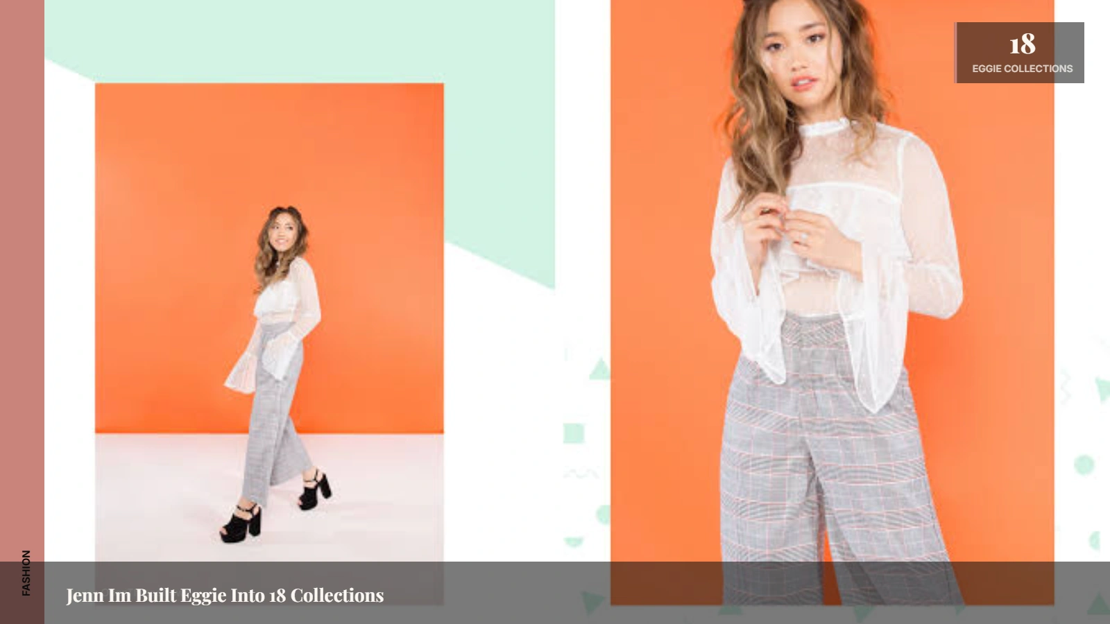 Jenn Im launched Eggie, a clothing line that released 18 collections before closing in 2021