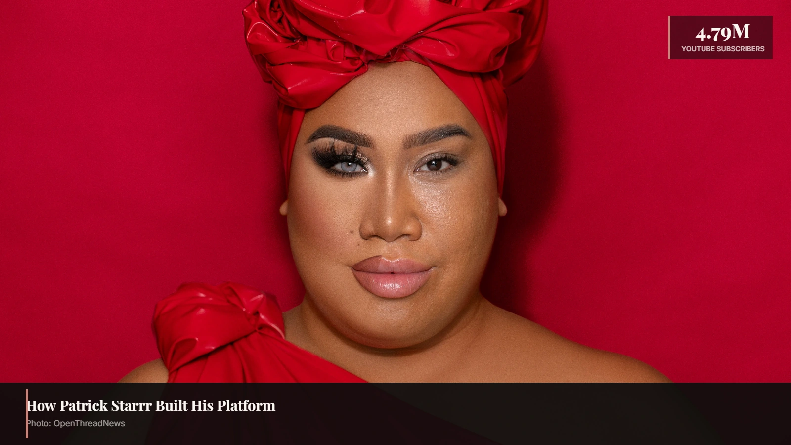 Patrick Starrr built his YouTube career through makeup transformation videos after working at a MAC Cosmetics counter