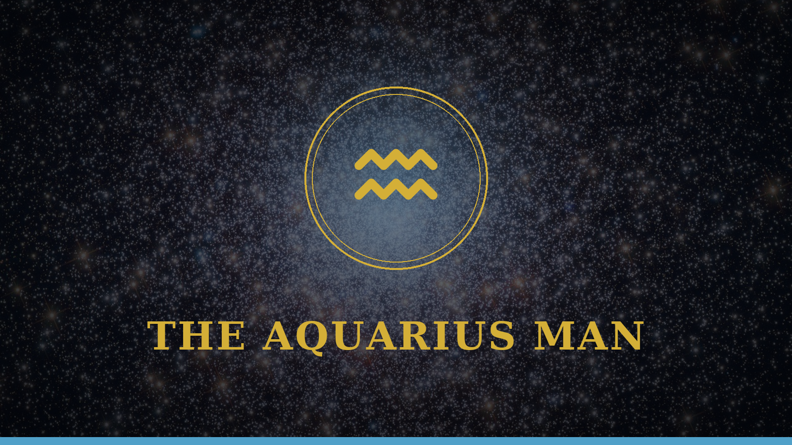 The Aquarius man: Water Bearer glyph on cosmic background, personality and love guide