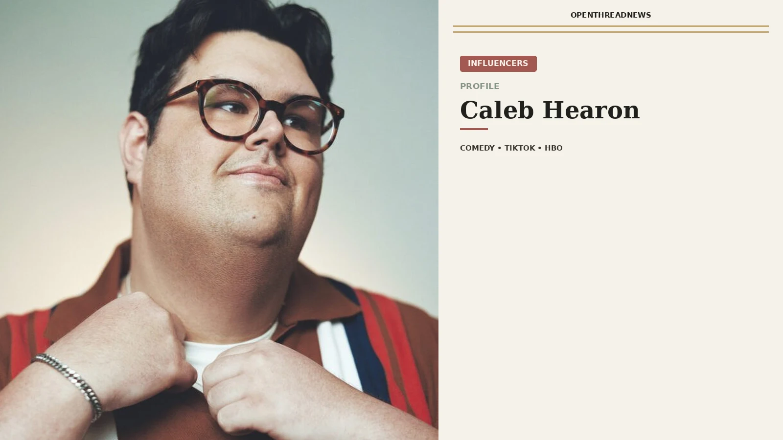 Caleb Hearon, comedian and TikTok creator