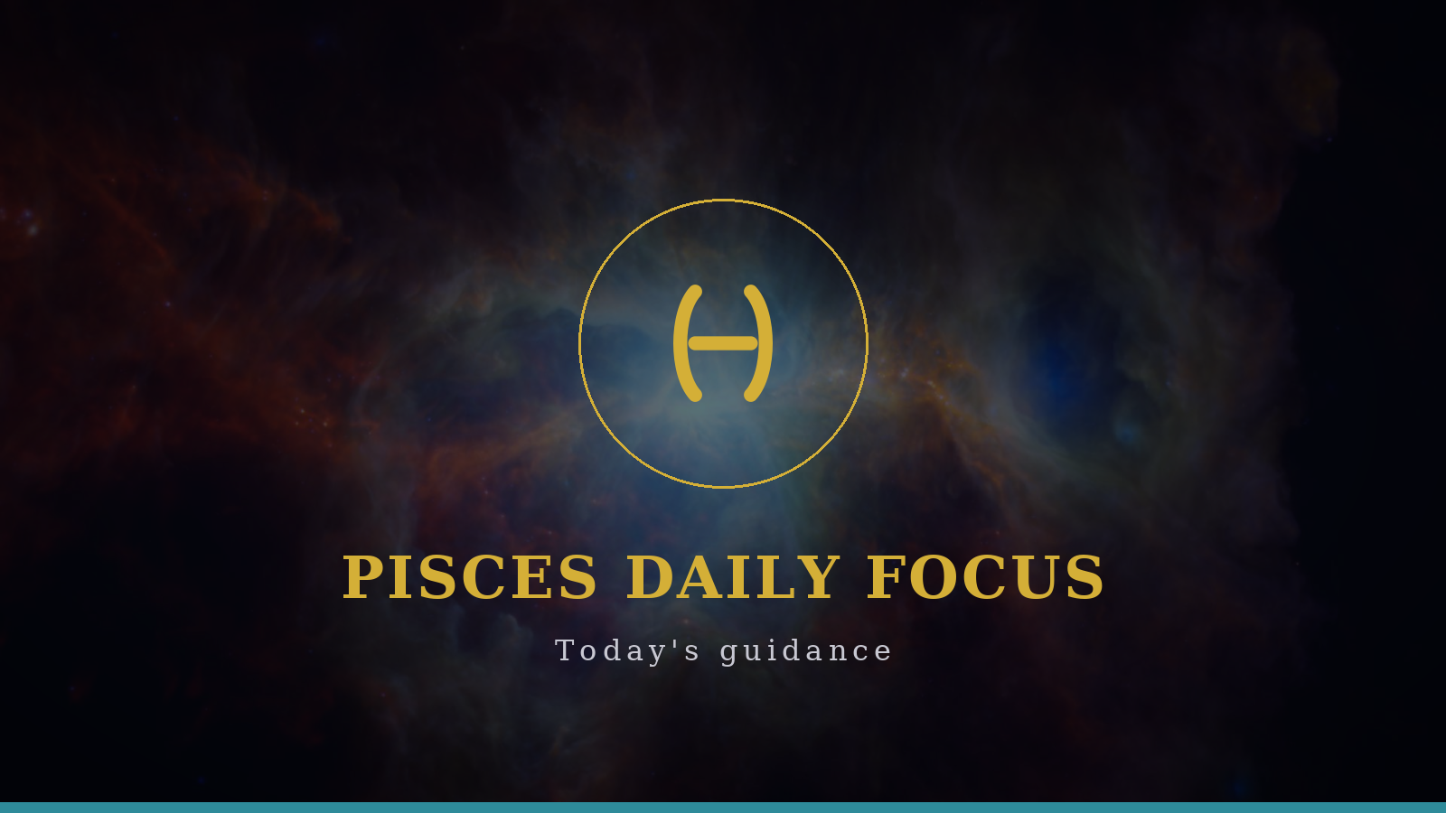 Pisces daily focus