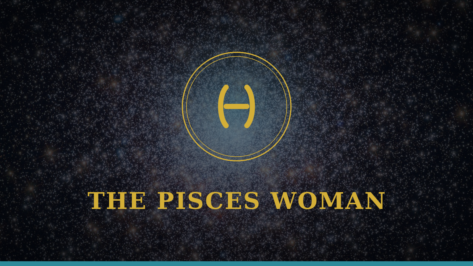 The Pisces Woman gold zodiac emblem on a deep navy cosmic background