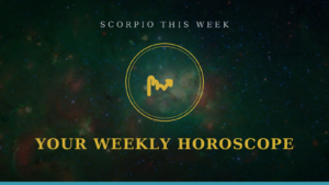 Scorpio Weekly Horoscope: Your 7-Day Outlook